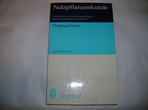 9783135304038: Nutzpflanzenkunde - Wolfgang Franke