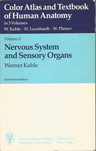 Colour Atlas and Textbook of Human Anatomy: Nervous System and Sensory Organs v. 3 (Thieme flexibook) - Werner Kahle