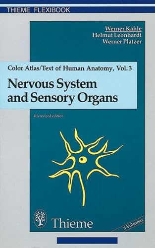 Imagen de archivo de Colour Atlas and Textbook of Human Anatomy: Nervous System and Sensory Organs v. 3 (Thieme flexibooks) a la venta por Half Price Books Inc.