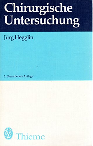 9783135340036: Chirurgische Untersuchung - Jrg Hegglin