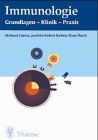 Immunologie: Grundlagen, Klinik, Praxis. 3., neubearbeitete u. erweiterte Auflage