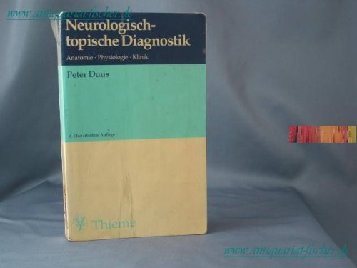 Stock image for Neurologisch-topische Diagnostik : Anatomie, Physiologie, Klinik. for sale by medimops