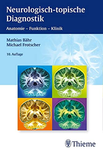 9783135358109: Neurologisch-topische Diagnostik: Anatomie - Funktion - Klinik