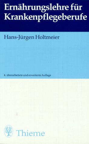 9783135457048: Ernhrungslehre fr Krankenpflegeberufe - Holtmeier, Hans-Jrgen