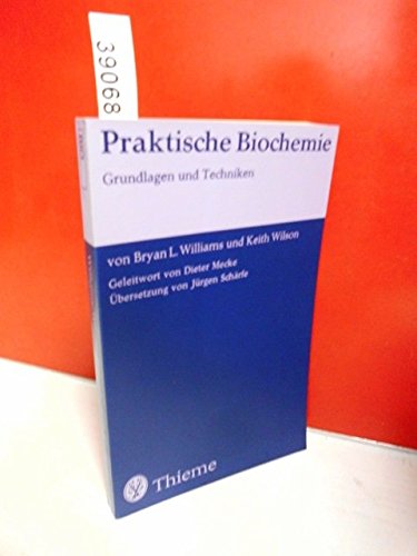 9783135493015: Praktische Biochemie Grundlagen u. Techniken.