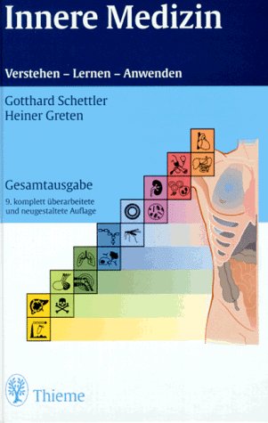 Innere Medizin, Verstehen - Lernen - Anwenden. Gesamtausgabe. - SCHETTLER, GOTTHARD & Heiner Greten.