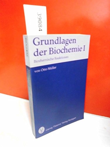 Stock image for Grundlagen der Biochemie I. Biochemische Reaktionen for sale by medimops