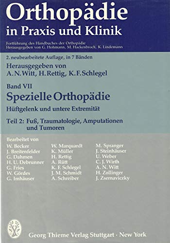 9783135619026: Orthopdie in Praxis und Klinik, 7 Bde. in Tl.-Bdn., Bd.7/2, Spezielle Orthopdie, Hftgelenk und untere Extremitt - Witt, Alfred N.