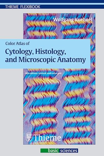 9783135624044: Color Atlas of Cytology, Histology, and Microscopic Anatomy (Thieme Flexibook)