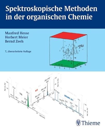 Spektroskopische Methoden in der organischen Chemie (9783135761077) by Bernd Zeeh