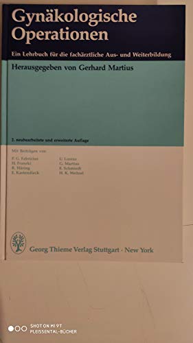 Beispielbild fr Gynkologische Operationen. Ein Lehrbuch fr die fachrztliche Aus- und Weiterbildung zum Verkauf von medimops