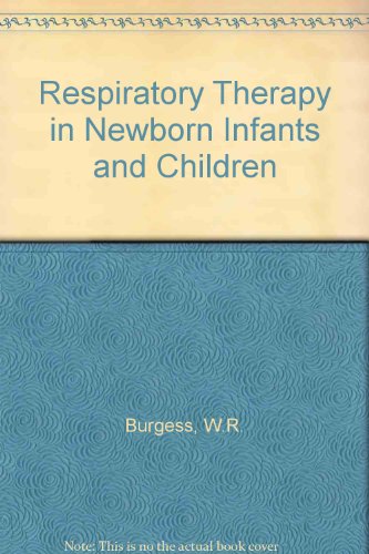 9783135991023: Respiratory Therapy in Newborn Infants and Children