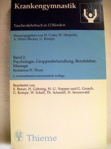 Imagen de archivo de Krankengymnastik II. Psychologie, Gruppenbehandlung, Berufslehre, Massage. Taschenlehrbuch a la venta por medimops