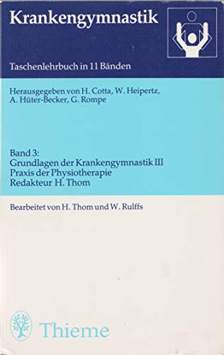 Stock image for Krankengymnastik III. Grundlagen der Krankengymnastik III. Praxis der Physiotherapie for sale by medimops
