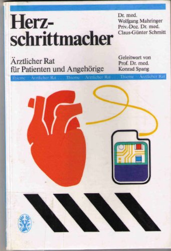 Stock image for Herzschrittmacher. rztlicher Rat fr Patienten und Angehrige for sale by Versandantiquariat Felix Mcke