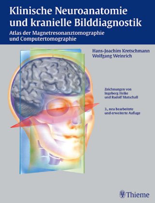 9783136152027: Klinische Neuroanatomie und kranielle Bilddiagnostik. Computertomographie und Magnetresonanztomographie