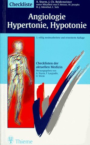 Checklisten der aktuellen Medizin, Checkliste Angiologie, Hypertonie, Hypotonie - Alexander Sturm
