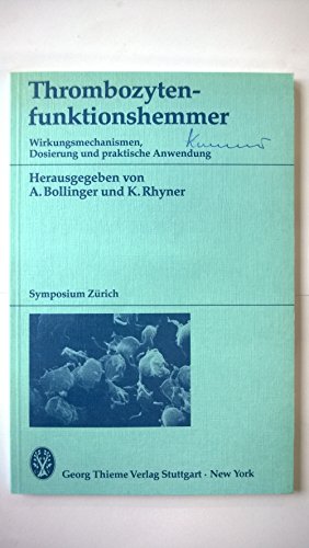 Thrombozytenfunktionshemmer: Wirkungsmechanismen, Dosierung und praktische Anwendung.