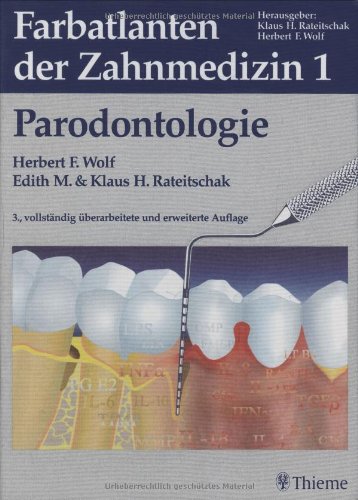 Stock image for Farbatlanten der Zahnmedizin, Bd.1, Parodontologie: Band 1 (Gebundene Ausgabe) Zahnmedizin Zahnheilkunde Klinik Praxis Parodontologie Parodontopathie Periodontologie Zahnkrankheiten Zahnmediziner Zahnmedizinische Atlanten Zahnmedizinisch ZKN Hannover Fachweiterbildung ZMP Herbert F. Wolf (Autor), Edith M. Rateitschak (Autor), Klaus H. Rateitschak Joachim Hormann, B Struchen Vorwort Roy C Page, Maurizio S Tonetti for sale by BUCHSERVICE / ANTIQUARIAT Lars Lutzer