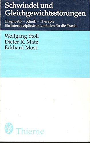 9783136632017: Schwindel und Gleichgewichtsstrungen Diagnostik - Klinik - Therapie - Stoll Wolfgang Dieter R. Matz und Eckhard Most