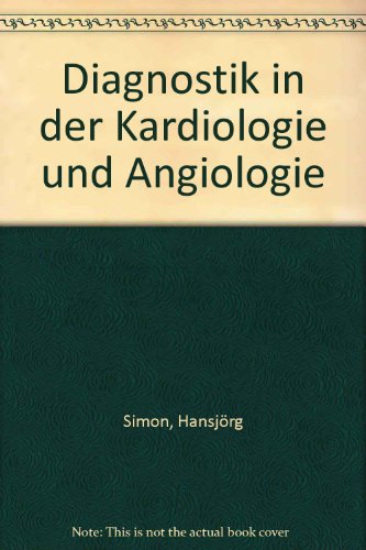 Beispielbild fr Diagnostik in der Kardiologie und Angiologie zum Verkauf von TAIXTARCHIV Johannes Krings