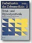 Stock image for Total- und Hybridprothetik Farbatlanten Zahnmedizin Band 2 for sale by Versandantiquariat Ursula Ingenhoff