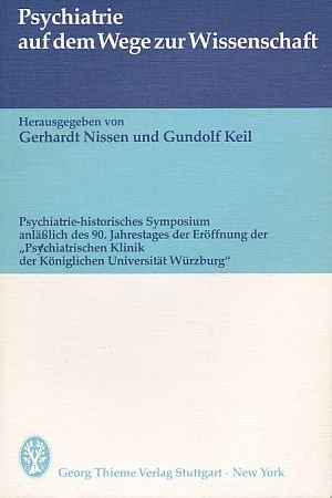 Stock image for Psychiatrie auf dem Wege zur Wissenschaft. Psychiatrie-historisches Symposium anlsslich des 90. Ja for sale by medimops
