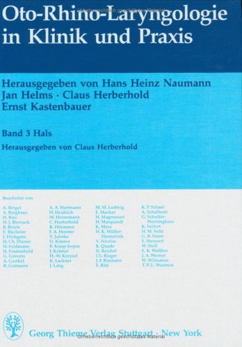 Oto-Rhino-Laryngologie in Klinik und Praxis, in 3 Bdn., Bd.3, Hals (Gebundene Ausgabe) von Hans Heinz Naumann (Autor), Jan Helms (Autor), Claus Herberhold (Autor) Ernst Kastenbauer Hans H. Naumann - Ernst Kastenbauer, Hans Heinz Naumann, Jan Helms, Claus Herberhold Hans H. Naumann
