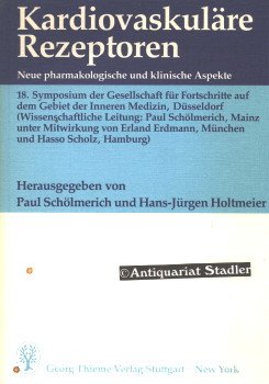 Kardiovaskuläre Rezeptoren. Neue pharmakologische und klinische Aspekte (18. Symposium der Gesell...