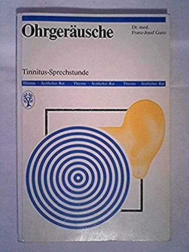 Beispielbild fr Ohrgerusche : Tinnitus-Sprechstunde. zum Verkauf von Versandantiquariat Felix Mcke