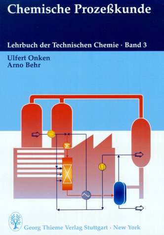 Imagen de archivo de Lehrbuch der Technischen Chemie, Bd.3, Chemische Prozekunde von Ulfert Onken (Autor), Arno Behr a la venta por BUCHSERVICE / ANTIQUARIAT Lars Lutzer
