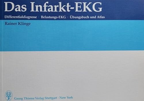 Beispielbild fr Das Infarkt-EKG. Differentialdiagnose, Belastungs-EKG. bungsbuch und Atlas zum Verkauf von medimops