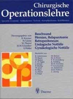 Beispielbild fr Chirurgische Operationslehre, 10 Bde. in 12 Tl.-Bdn. u. 1 Erg.-Bd., Bd.7/1, Bauchwand, Hernien, Relaparotomie, Retroperitoneum, Urologische Notflle, Gynkologische Notflle Gebundene Ausgabe von Karl Kremer (Herausgeber), Werner Platzer (Herausgeber), Irmgard Schreiber (Herausgeber), Siegfried Weller (Herausgeber), Rolf Ackermann (Mitwirkende), Hanswerner Bause (Mitwirkende), Heinz Becker (Mitwirkende), Friedrich Wilhelm Eigler (Mitwirkende), Jochen Walter Erhard (Mitwirkende), Beate Herbig (Mitwirkende), Walter Jonat (Mitwirkende), Ferdinand Kckerling (Mitwirkende), Robert Mayr (Mitwirkende), Gnther Meyer (Mitwirkende), Sepp Poisel (Mitwirkende), Manfred Rehner (Mitwirkende), Hans-Dietrich Rher (Mitwirkende), Friedrich Wilhelm Schildberg (Mitwirkende), Karl Schilling (Mitwirkende), Volker Schumpelick (Mitwirkende), Wolfgang Teichmann (Mitwirkende), H. R. Willmen (Mitwirkende), Carsten Zornig (Mitwirkende) zum Verkauf von BUCHSERVICE / ANTIQUARIAT Lars Lutzer