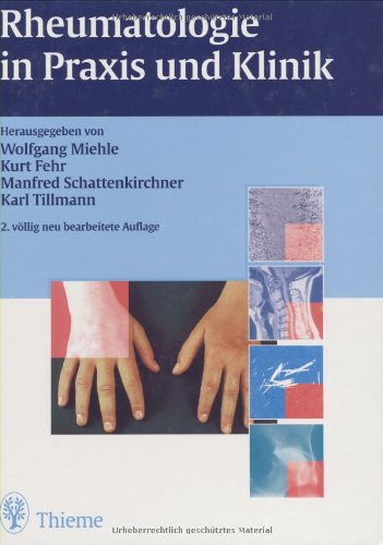 Stock image for Rheumatologie in Praxis und Klinik (Gebundene Ausgabe) rheumatische Krankheiten Wolfgang Miehle (Autor), Kurt Fehr (Autor), Manfred Schattenkirchner for sale by BUCHSERVICE / ANTIQUARIAT Lars Lutzer