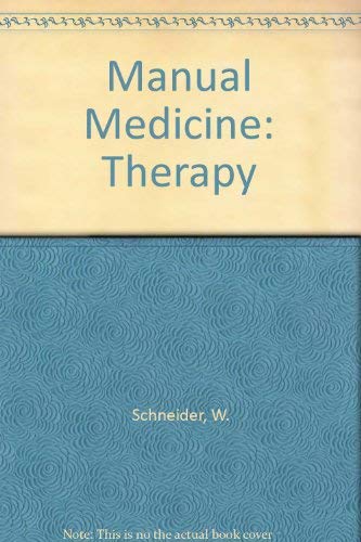 Manual Medicine: Therapy (9783137139010) by Werner Schneider; JiÅ™Ã­ DvoÅ™Ã¡k; VÃ¡clav DvoÅ™Ã¡k; T. Tritschler