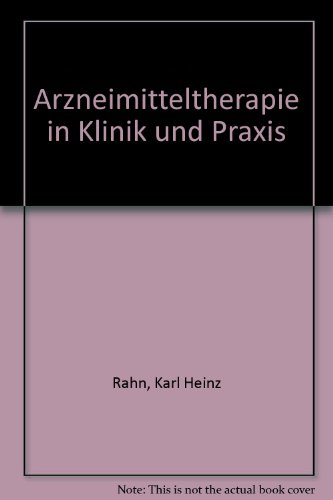 Beispielbild fr Arzneimitteltherapie in Klinik und Praxis. hrsg. von Karl Heinz Rahn u. Karl-Hermann Meyer zum Bschenfelde. Bearb. von W. Arnold . zum Verkauf von NEPO UG