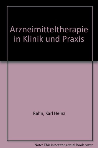 Arzneimitteltherapie in Klinik und Praxis.