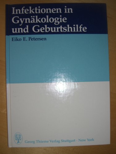 Infektionen in Gynäkologie und Geburtshilfe [Neubuch] - Petersen, Eiko E.