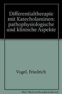 Beispielbild fr Differentialtherapie mit Katecholaminen. Pathophysiologische und klinische Aspekte zum Verkauf von medimops