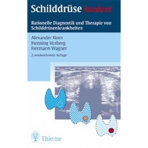 Stock image for Schilddrse konkret : Diagnostik und Therapie der Schilddrsenkrankheiten, for sale by CSG Onlinebuch GMBH