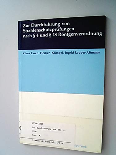 Stock image for Zur Durchfhrung von Strahlenschutzprfungen nach Paragraph 4 und Paragraph 18 Rntgenverordnung for sale by Martin Preu / Akademische Buchhandlung Woetzel