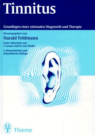 Tinnitus. Grundlagen einer rationalen Diagnostik und Therapie - Feldmann, Harald