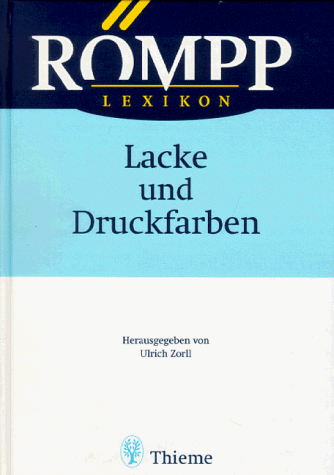 Römpp Lexikon, Lacke und Druckfarben - Römpp, Hermann