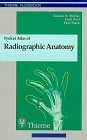 Beispielbild fr Pocket atlas of radiographic anatomy (Thieme flexibook) zum Verkauf von Wonder Book