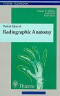 Stock image for Pocket atlas of radiographic anatomy (Thieme flexibook) for sale by Wonder Book