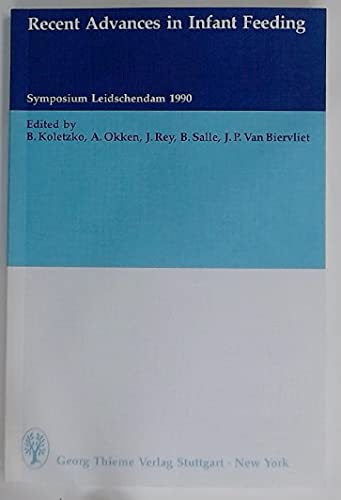 Stock image for Recent Advances in Infant Feeding: Symposium Leidschendam, 1990 for sale by medimops