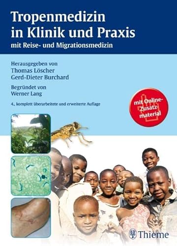 9783137858041: Tropenmedizin in Klinik und Praxis: mit Reise- und Migrationsmedizin