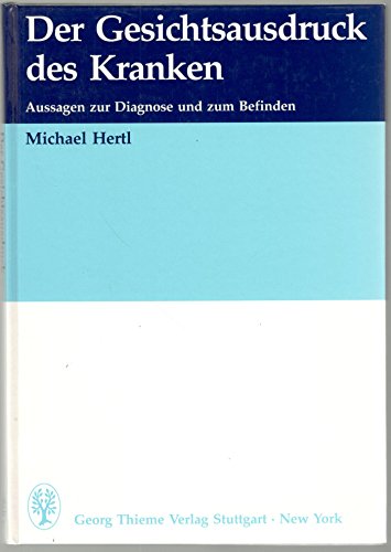 Der Gesichtsausdruck des Kranken - Hertl, Michael