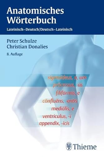 Anatomisches Wörterbuch. Lateinisch - Deutsch / Deutsch - Lateinisch - Peter Schulze