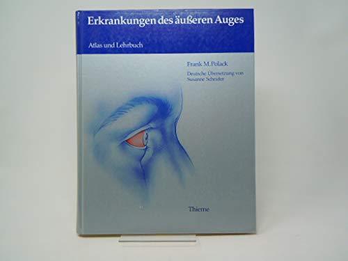 Beispielbild fr Erkrankungen des usseren Auges Atlas und Lehrbuch zum Verkauf von Martin Preu / Akademische Buchhandlung Woetzel